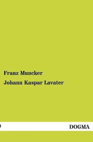 Johann Kaspar Lavater de Franz Muncker