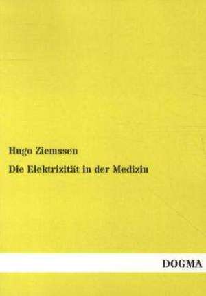 Die Elektrizität in der Medizin de Hugo Ziemssen