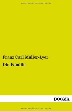 Die Familie de Franz Carl Müller-Lyer