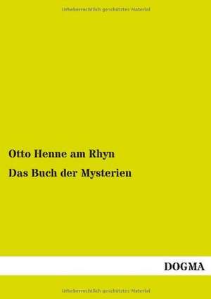 Das Buch der Mysterien de Otto Henne Am Rhyn