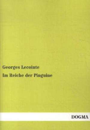 Im Reiche der Pinguine de Georges Lecointe