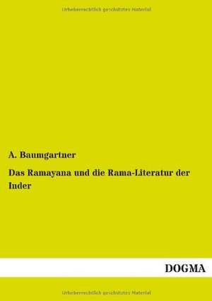 Das Ramayana und die Rama-Literatur der Inder de A. Baumgartner