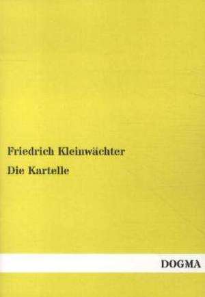 Die Kartelle de Friedrich Kleinwächter