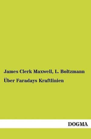 Über Faradays Kraftlinien de James Clerk Maxwell