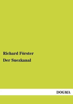 Der Suezkanal de Richard Förster