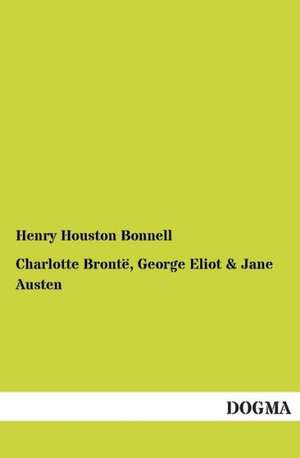 Charlotte Brontë, George Eliot de Henry Houston Bonnell