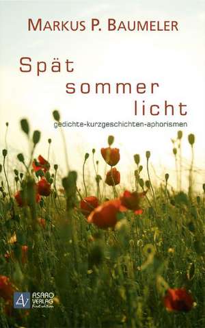 Spätsommerlicht de Markus P. Baumeler