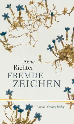 Fremde Zeichen de Anne Richter