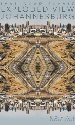 Exploded View. Johannesburg de Ivan Vladislavic