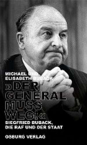 "Der General muss weg!" de Michael Buback