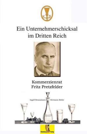 Ein Unternehmerschicksal im Dritten Reich de Hermann Beiler