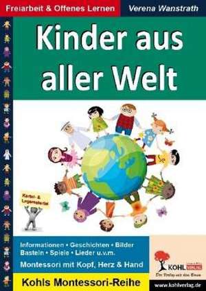 Kinder rund um die Welt de Verena Wanstrath