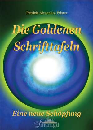 Pfister, P: Goldenen Schrifttafeln