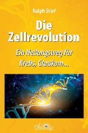 Die Zellrevolution de Ralph Stief