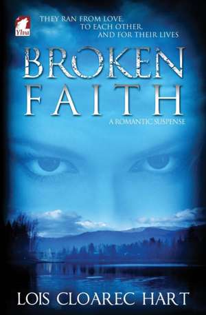 Broken Faith de Lois Cloarec Hart