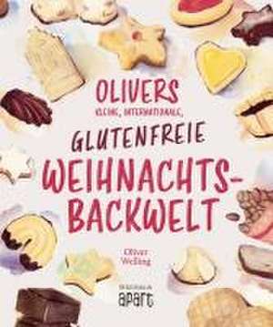 Olivers kleine, internationale, glutenfreie Weihnachtsbackwelt de Oliver Welling