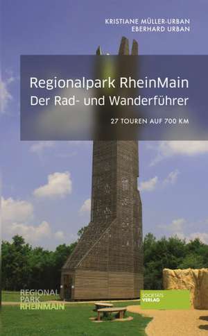 Rad- und Wanderführer Regionalpark RheinMain de Kristiane Müller-Urban