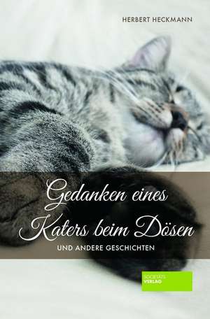 Gedanken eines Katers beim Dösen de Herbert Heckmann