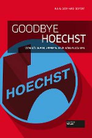 Goodbye Hoechst de Karl-Gerhard Seifert