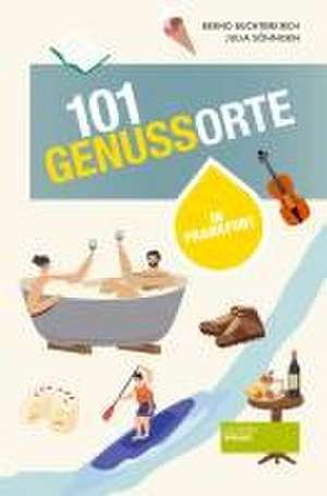 101 GenussOrte in Frankfurt de Bernd Buchterkirch