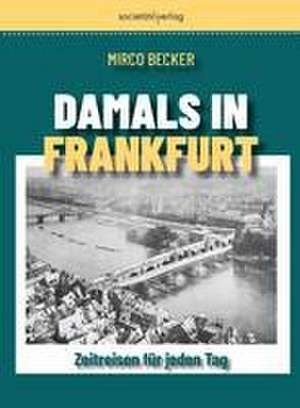 Damals in Frankfurt de Mirco Becker