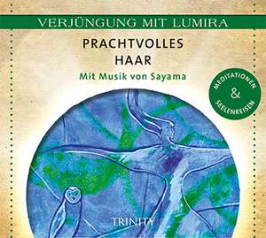 Verjüngung mit Lumira. Prachtvolles Haar de Lumira