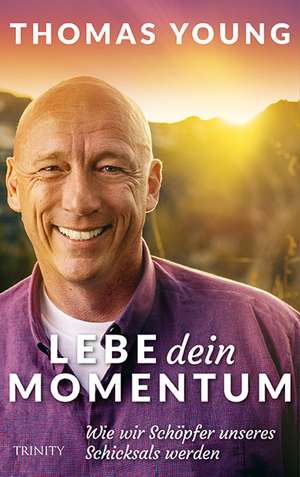 Lebe dein Momentum de Thomas Young