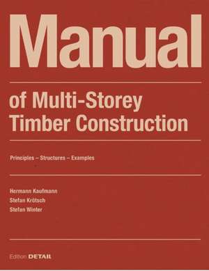 Manual of Multistorey Timber Construction – Principles – Constructions – Examples de Hermann Kaufmann