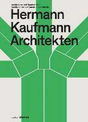 Hermann Kaufmann Architekten – Architektur und Baudetail / Architecture and Construction Details de Sandra Hofmeister