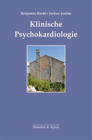 Klinische Psychokardiologie de Benjamin Bardé