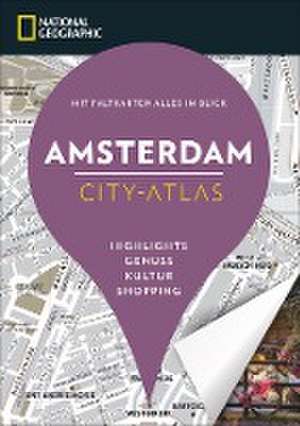 NATIONAL GEOGRAPHIC City-Atlas Amsterdam de Virginia Rigot-Muller