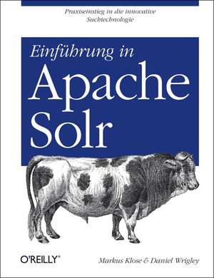 Einführung in Apache Solr de Markus Klose