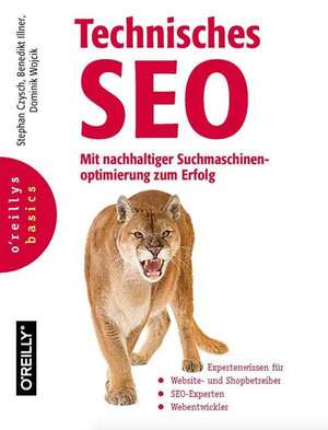 Technisches SEO - Mit nachhaltiger Suchmaschinenoptimierung zum Erfolg de Stephan Czysch