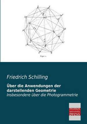 Über die Anwendungen der darstellenden Geometrie de Friedrich Schilling