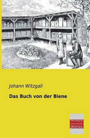 Das Buch von der Biene de Johann Witzgall