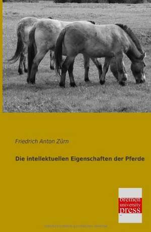 Die intellektuellen Eigenschaften der Pferde de Friedrich Anton Zürn