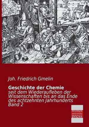 Geschichte der Chemie de Joh. Friedrich Gmelin