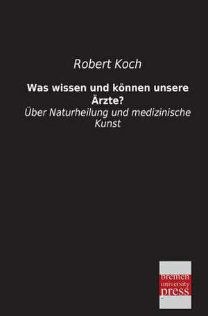 Was wissen und können unsere Ärzte? de Robert Koch