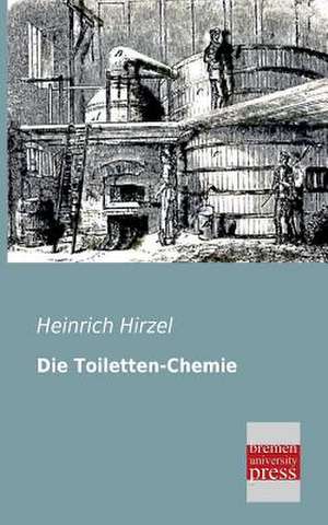 Die Toiletten-Chemie de Heinrich Hirzel