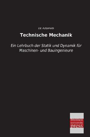 Technische Mechanik de Ed. Autenrieth