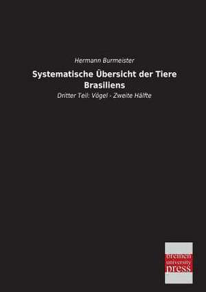 Systematische Übersicht der Tiere Brasiliens de Hermann Burmeister