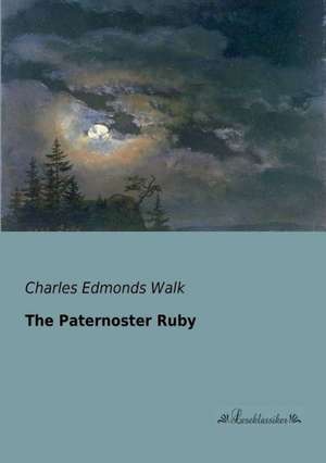 The Paternoster Ruby de Charles Edmonds Walk