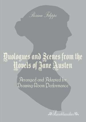 Duologues and Scenes from the Novels of Jane Austen de Rosina Filippi