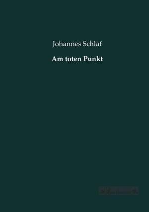 Am toten Punkt de Johannes Schlaf