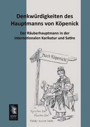 Denkwürdigkeiten des Hauptmanns von Köpenick de Anonymus