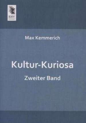 Kultur-Kuriosa de Max Kemmerich