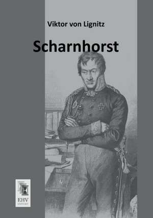 Scharnhorst de Viktor Von Lignitz