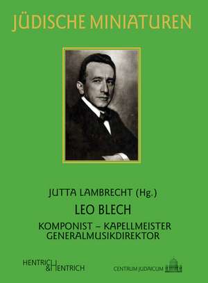 Leo Blech de Jutta Lambrecht