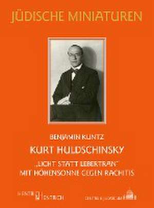 Kurt Huldschinsky de Benjamin Kuntz