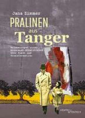 Pralinen aus Tanger de Jana Zimmer